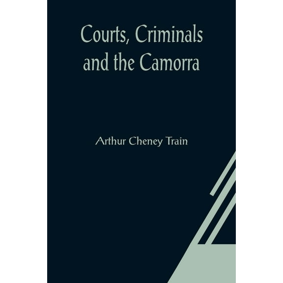 Courts, Criminals and the Camorra, (Paperback)