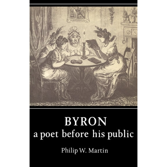 Byron: A Poet Before His Public, (Paperback)