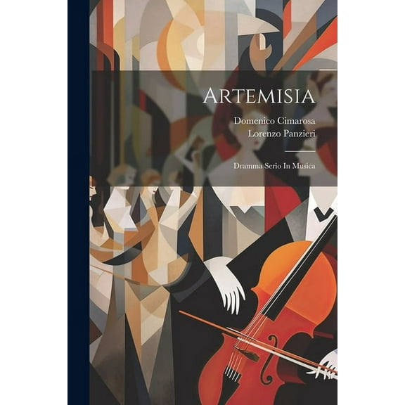 Artemisia: Dramma Serio In Musica (Paperback)