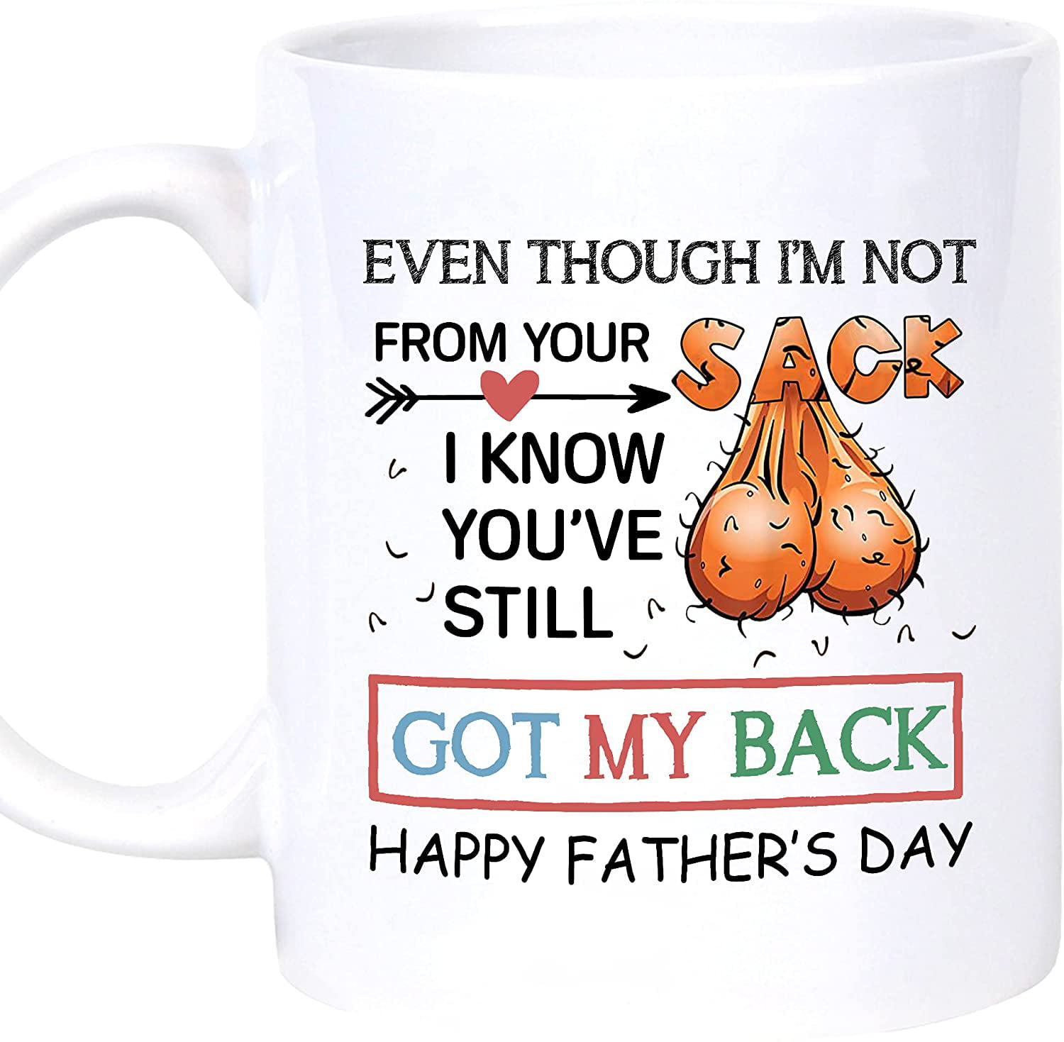 Even Though I'm Not From Your Sack Black Stepdad Coffee Mug Father Gift 11/15oz 