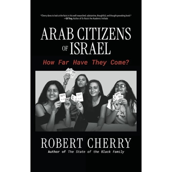 Arab Citizens of Israel: How Far Have They Come?, (Paperback)