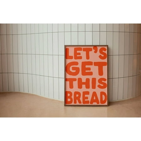 Let'S Get This Bread Art Poster, Preppy Funky Orange Hot Girl Poster, Boss Babe Baddie Wall Decor Home Office Affirmation Decor Girl Boss, Unframed Poster Size 8x12 F03.1.15l613