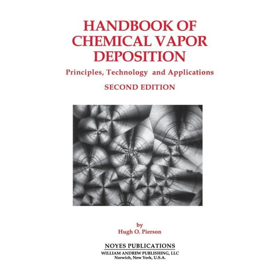 Handbook of Chemical Vapor Deposition, 2nd Edition: Principles, Technology and Applications