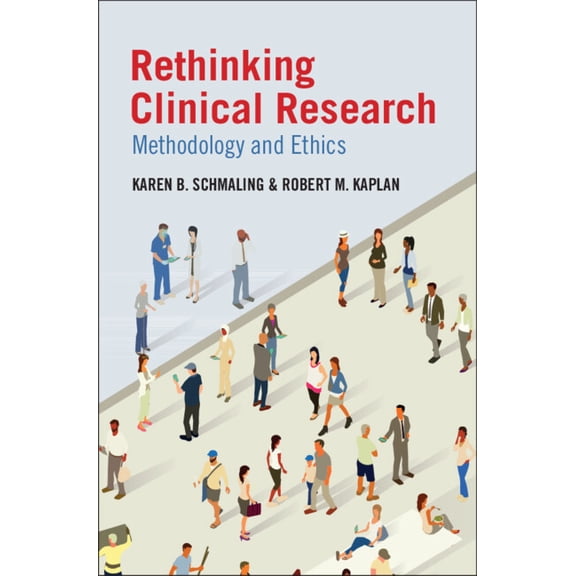 Rethinking Clinical Research, (Paperback)