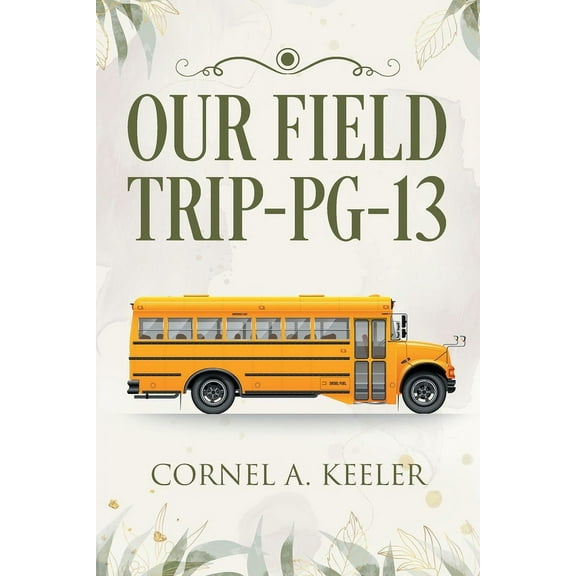 Our Field Trip - PG-13, (Paperback)