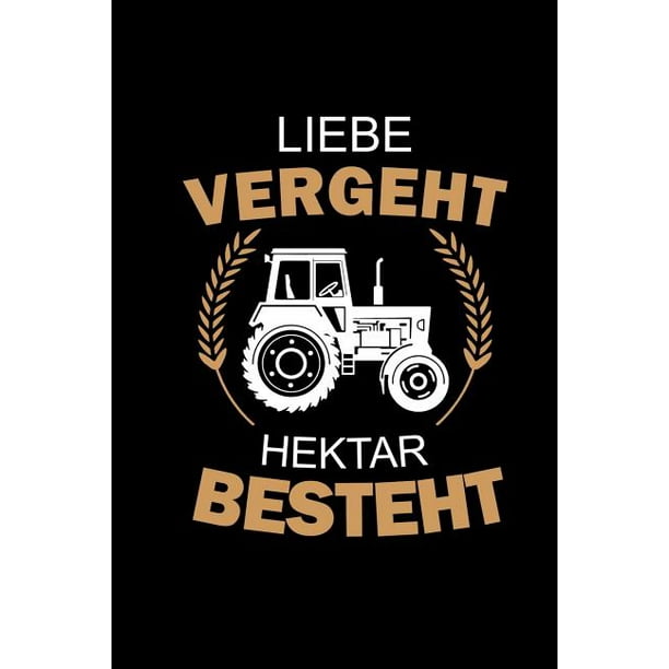 Liebe Vergeht Hektar Besteht Notizbuch A5 Liniert Traktoren