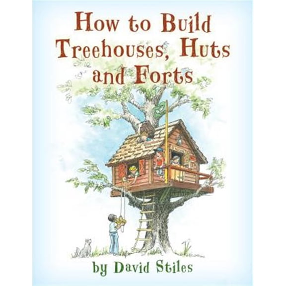 Pre-Owned How to Build Treehouses, Huts and Forts Paperback