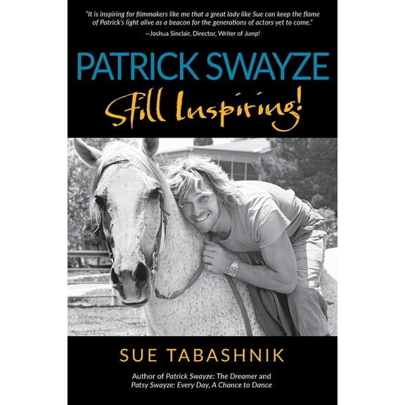 Patrick Swayze: Still Inspiring!, (Paperback)