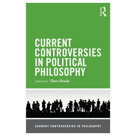 Current Controversies in Philosophy Current Controversies in Political Philosophy, (Paperback)