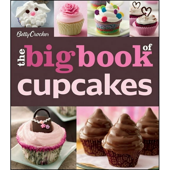 The Betty Crocker the Big Book of Cupcakes