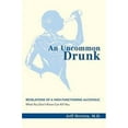 thumbnail image 1 of Pre-Owned An Uncommon Drunk: Revelations of a High-functioning Alcoholic (Paperback) 059537994X 9780595379941, 1 of 1