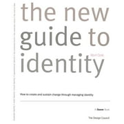 How to Create and Sustain Change Through Managing Identity: The New Guide to Identity (Paperback)