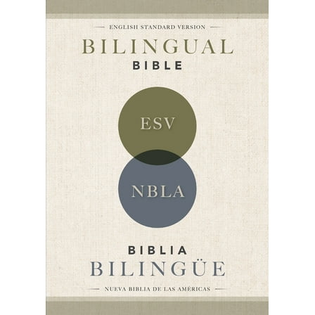 Esv/Nbla, Bilingual Bible, Softcover / Esv/Nbla, Biblia BilingÃ¼e, Tapa RÃºstica, (Paperback)