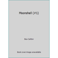 thumbnail image 1 of Pre-Owned Moonshell by Bea Carlton (Paperback), FICTION / General, 192 pages, English, 1 of 1
