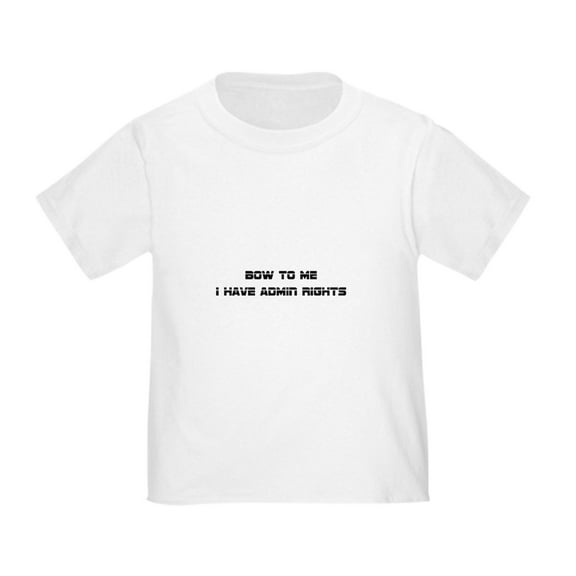 CafePress - Admin Rights T Shirt - Cute Toddler T-Shirt, 100% Cotton