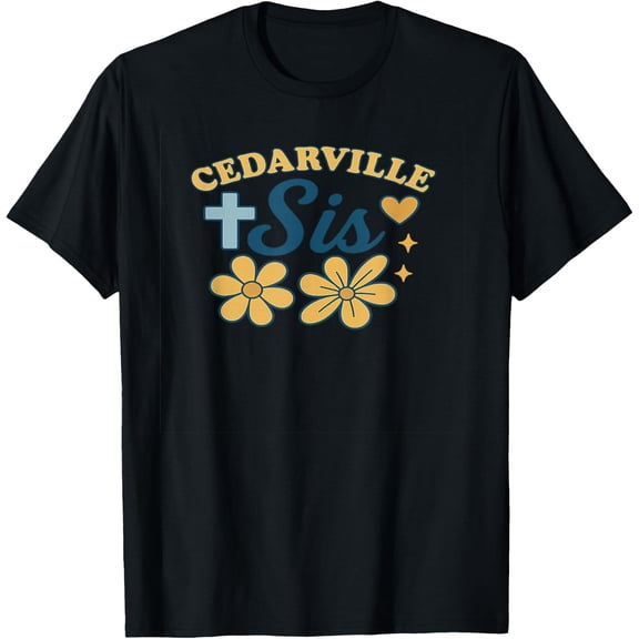 Cedarville Sister Family College T-Shirt Size S-5XL