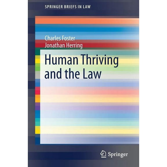 Springerbriefs in Law Human Thriving and the Law, (Paperback)