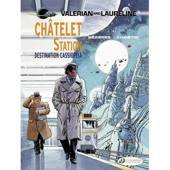Valerian & Laureline: Châtelet Station, Destination Cassiopeia (Paperback)