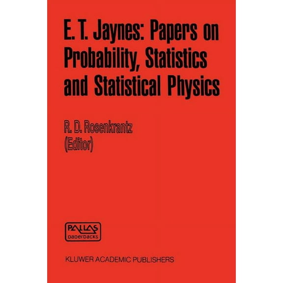 Synthese Library E. T. Jaynes: Papers on Probability, Statistics and Statistical Physics, Book 158, (Paperback)