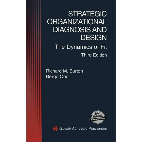 Information and Organization Design Strategic Organizational Diagnosis and Design: The Dynamics of Fit, Book 4, (Hardcover)