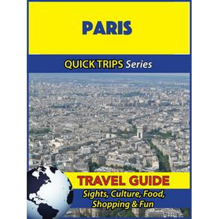 - Paris Travel Guide (Quick Trips Series) - eBook