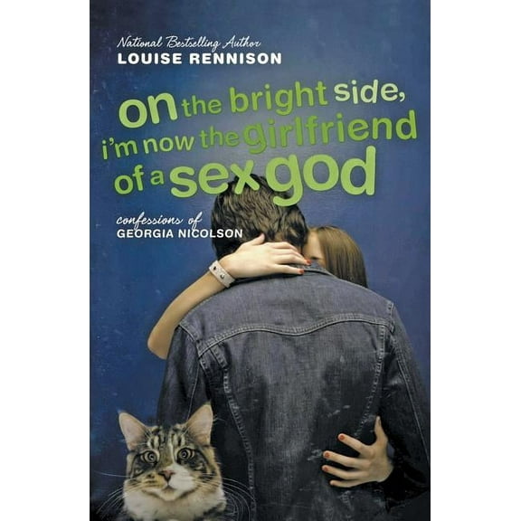 Confessions of Georgia Nicolson On the Bright Side, I'm Now the Girlfriend of a Sex God: Further Confessions of Georgia Nicolson, Book 2, (Paperback)