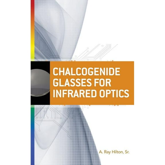 Chalcogenide Glasses for Infrared Optics, (Hardcover)