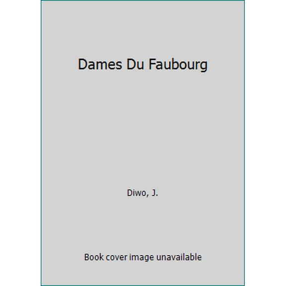 Pre-Owned Dames Du Faubourg (Paperback) 2070378349 9782070378340