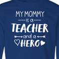 thumbnail image 4 of Inktastic My Mommy is a Teacher and a Hero Long Sleeve Youth T-Shirt, 4 of 5