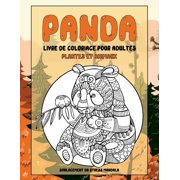 Livre de coloriage pour adultes - Soulagement du stress Mandala - Plantes et animaux - Panda (Paperback)