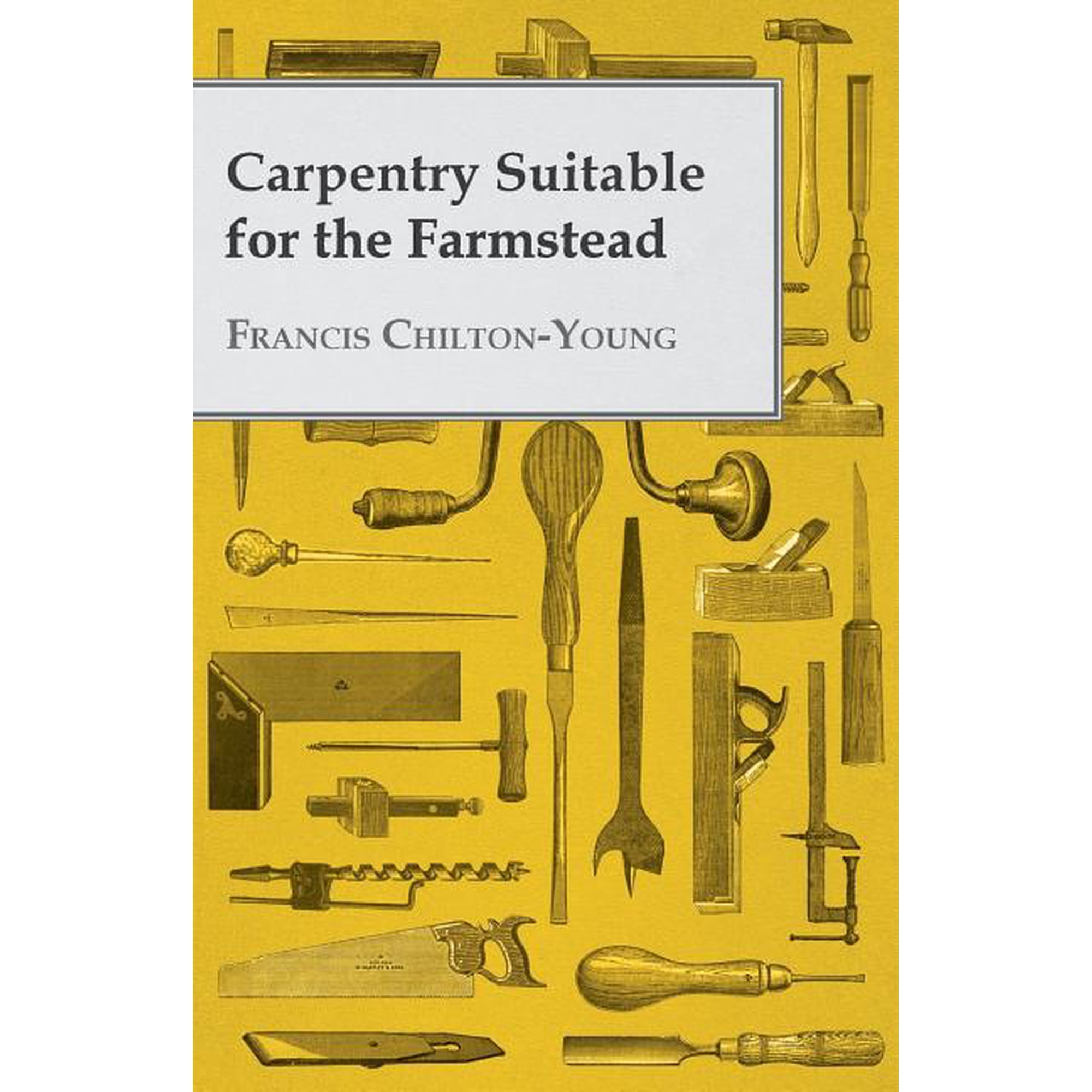 Carpentry Suitable For The Farmstead (Paperback)