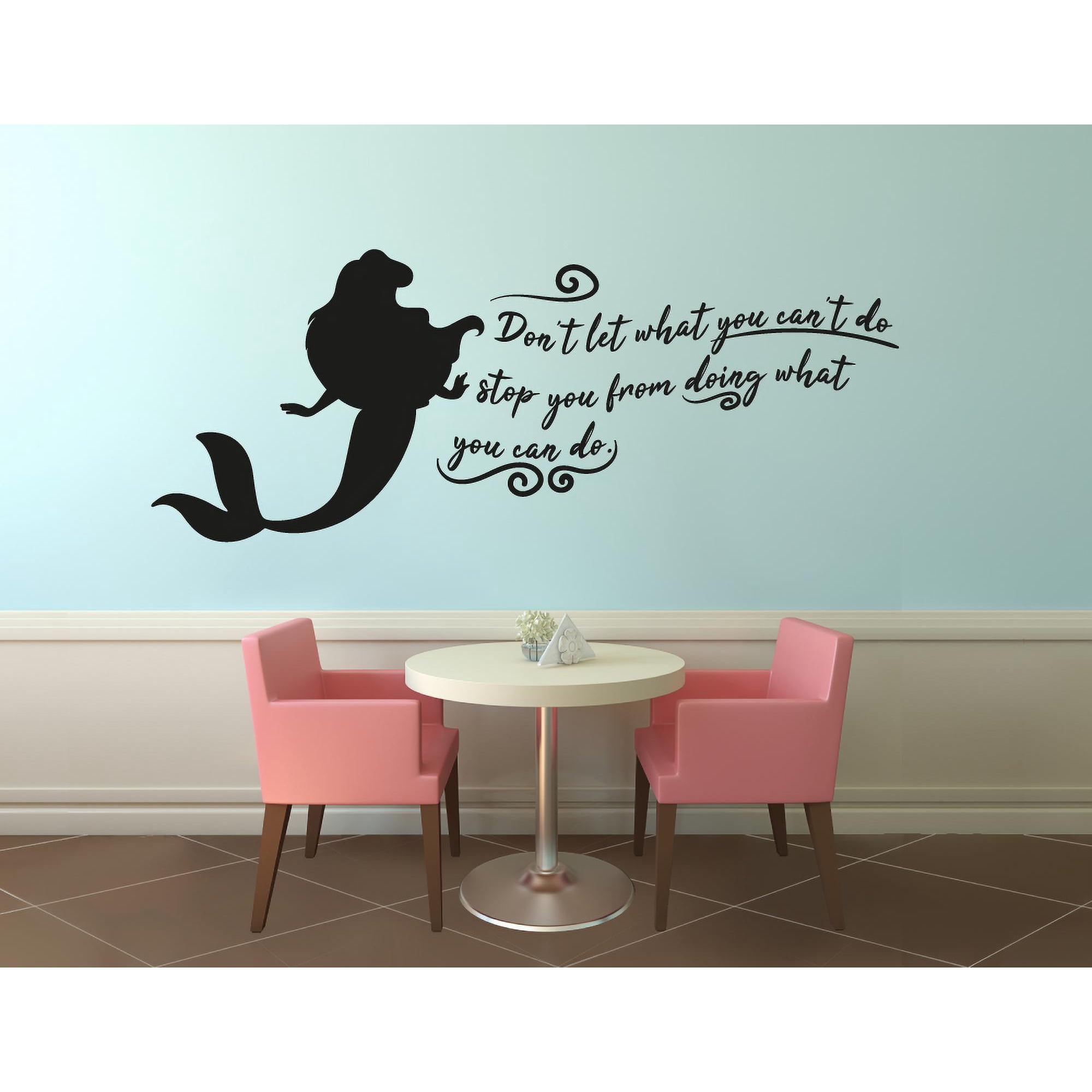 Dont Let What You Cant Do Stop You From Doing What You Can Do Little Mermaid Quote Vinyl Wall Art Sticker Wall Decal Decoration Home Room Nursery Kids Room Boy Girl Kinder Wall Décor Size (27x30 inch)
