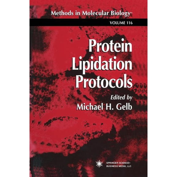 Methods in Molecular Biology Protein Lipidation Protocols, Book 116, (Paperback)