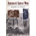 thumbnail image 1 of Pre-Owned America's Great War: World War I and the American Experience (Paperback) 0847696456 9780847696451, 1 of 1
