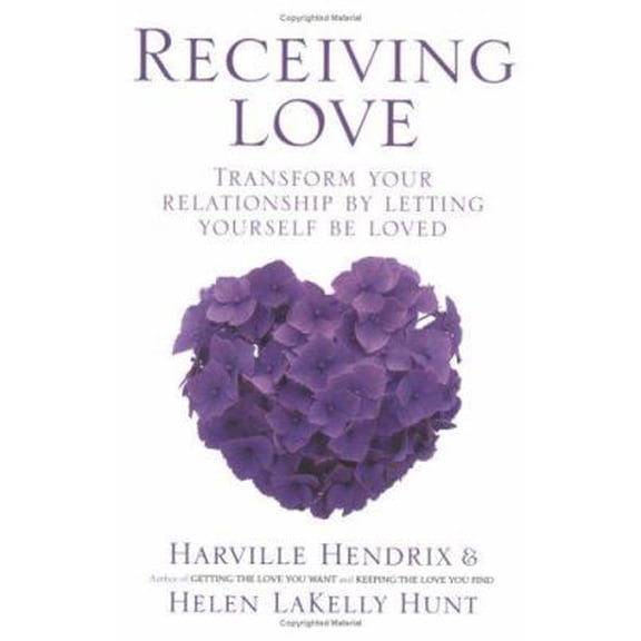 Pre-Owned Receiving Love : Letting Yourself Be Loved Will Transform Your Relationship (Paperback) 0743263642 9780743263641