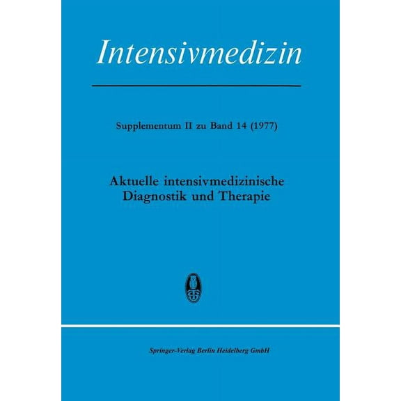 Aktuelle Intensivmedizinische Diagnostik Und Therapie, (Paperback)