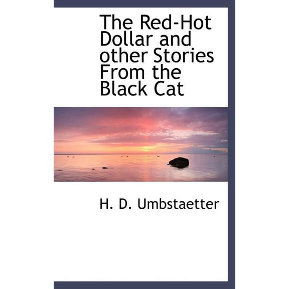 The Red-Hot Dollar and Other Stories from the Black Cat Hardcover