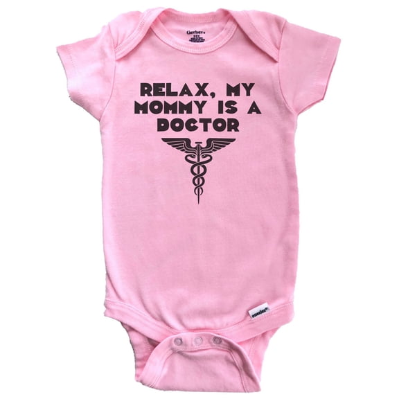Relax My Mommy Is A Doctor Funny Baby Bodysuit (Pink)