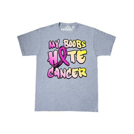 My Boobs Hate Cancer T-Shirt