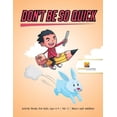 thumbnail image 2 of Don't Be So Quick: Activity Books For Kids Ages 6-9 Vol -2 Mazes and Addition, 2 of 3