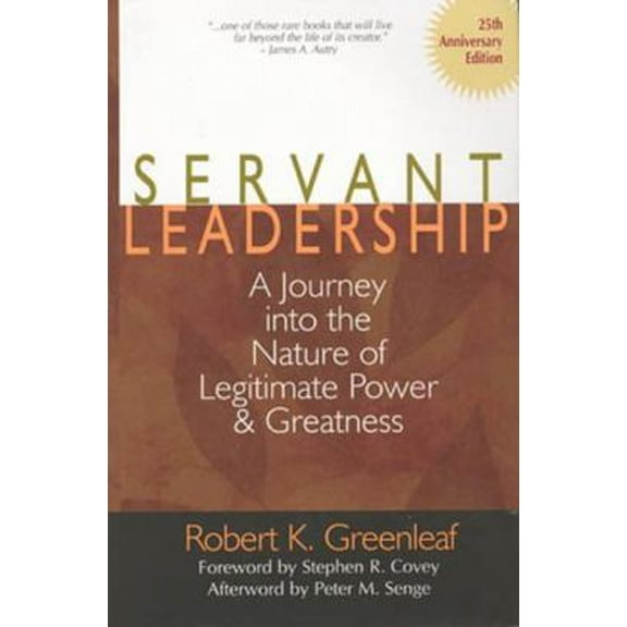 Pre-Owned Servant Leadership [25th Anniversary Edition]: A Journey Into the Nature of Legitimate Power and Greatness (Hardcover) 0809105543 9780809105540