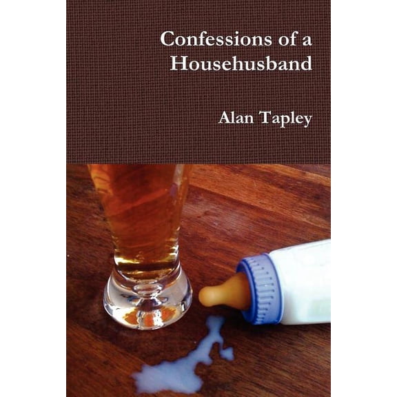 Confessions of a Househusband, (Paperback)