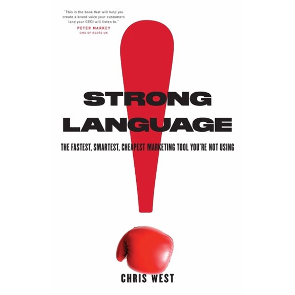 Strong Language: The Fastest, Smartest, Cheapest Marketing Tool You're Not Using (Paperback)