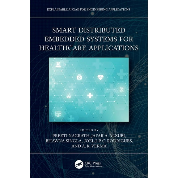 Explainable AI (Xai) for Engineering App Smart Distributed Embedded Systems for Healthcare Applications, (Paperback)
