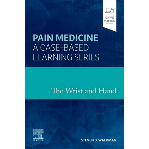 The Wrist and Hand: Pain Medicine: A Case-Based Learning Series, (Hardcover)