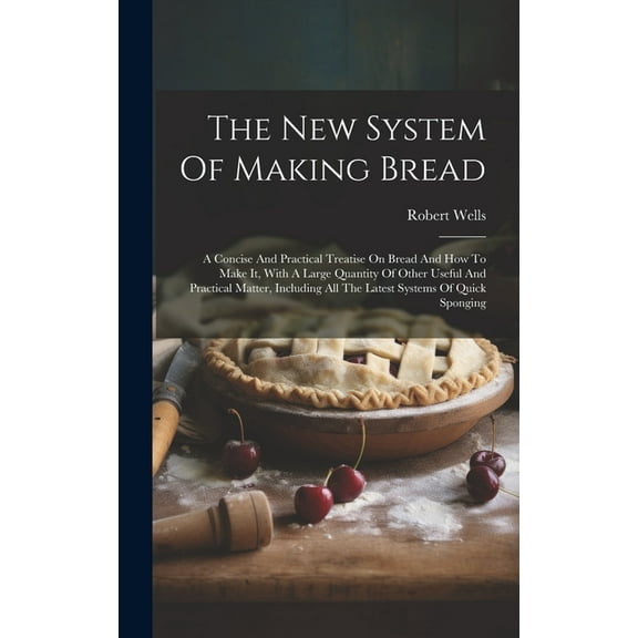 The New System Of Making Bread (Hardcover)