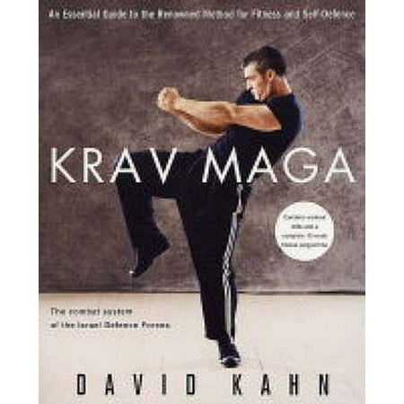 Krav Maga : A Complete Guide for Fitness and Self-Defence. David