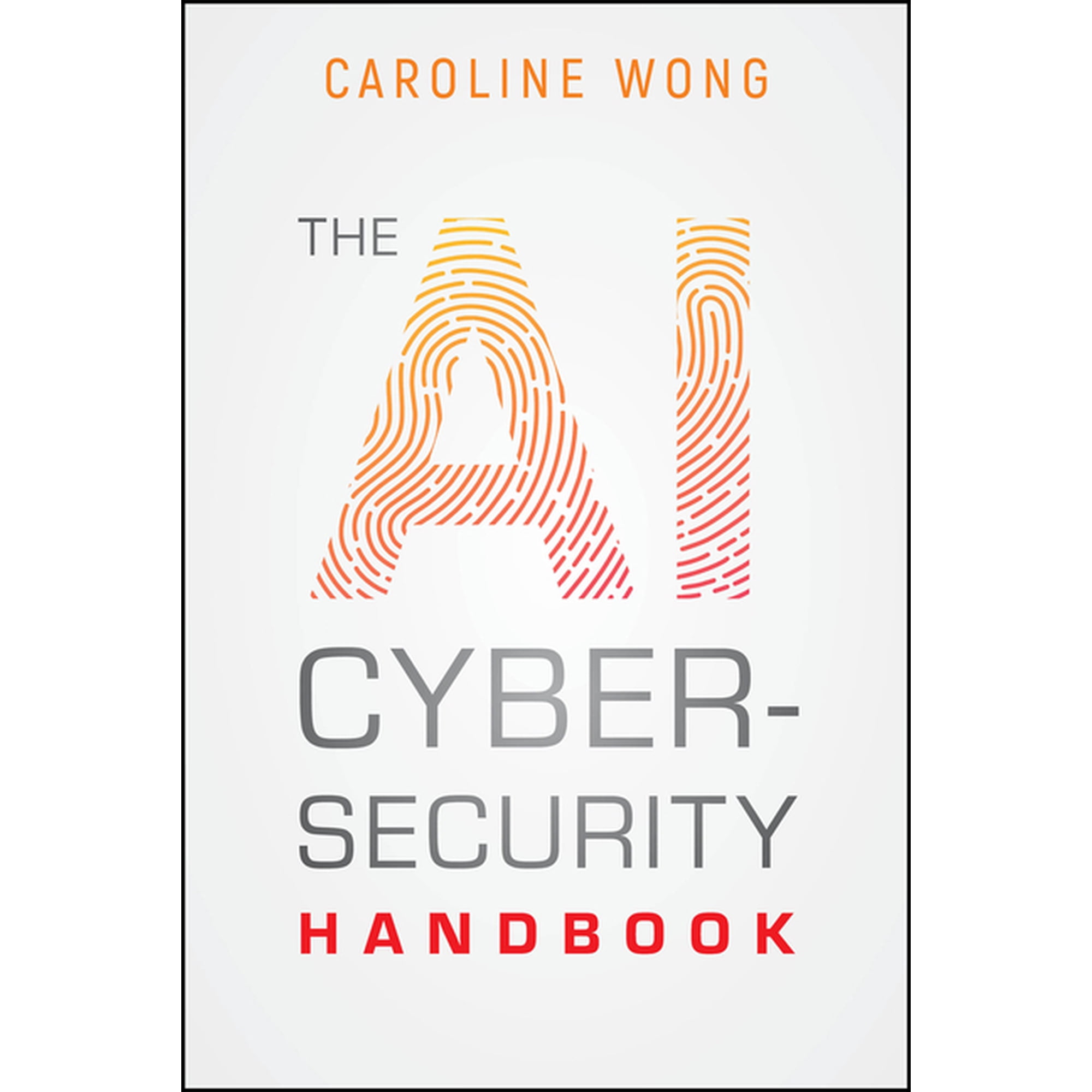 The AI Cybersecurity Handbook (Paperback)