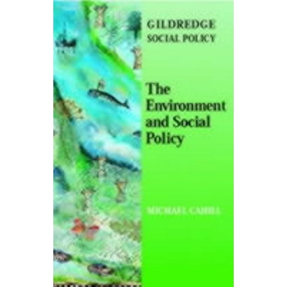 Gildredge Social Policy The Environment and Social Policy, (Paperback)