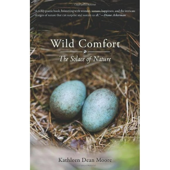 Pre-Owned Wild Comfort : The Solace of Nature 9781590307717